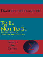 To Be or Not To Be: The Adventure of Christian Existentialism