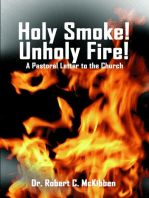 Holy Smoke! Unholy Fire!