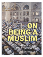 On Being a Muslim: Finding a Religious Path in the World Today