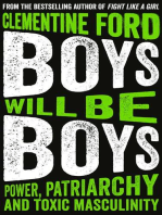 Boys Will Be Boys: Power, Patriarchy and Toxic Masculinity