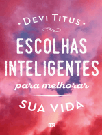 Escolhas inteligentes para melhorar sua vida