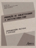 Produção de Subjetividade e Institucionalismo: Experimentações Políticas e Estéticas