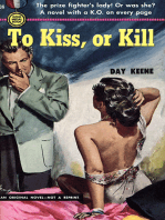 To Kiss, Or Kill