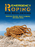 Emergency Roping and Bouldering: Survival Roping, Rock-Climbing, and Knot Tying: Survival Fitness