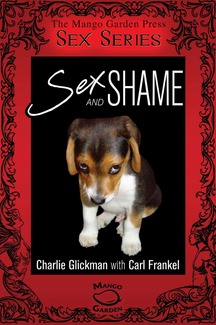 Sex and Shame A Short Guide to Managing Shame in Bed by Charlie Glickman, Carl Frankel pic picture
