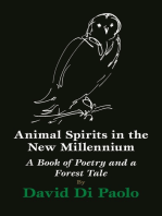 Animal Spirits in the New Millennium: A Book of Poetry and a Forest Tale