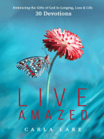 Live Amazed: Embracing the Gifts of God in Longing, Loss, and Life