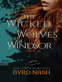 The Wicked Wolves of Windsor and Other Fairytales