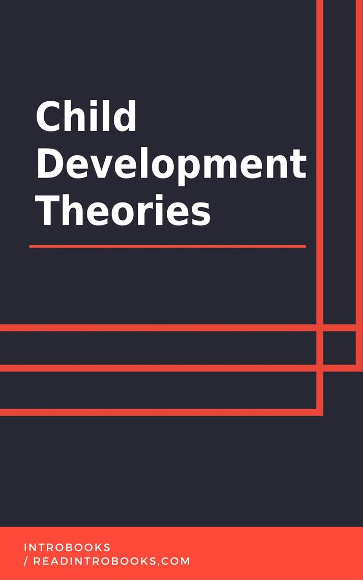 Read Child Development Theories Online by IntroBooks Team Books