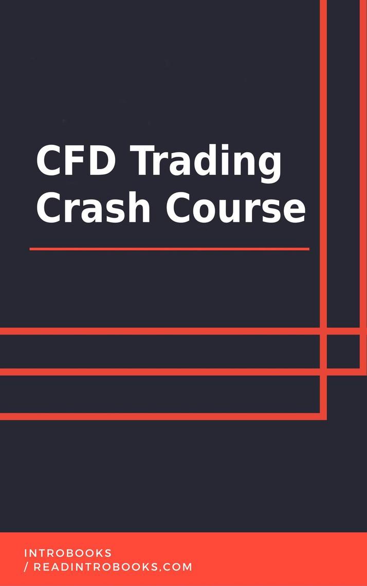 CFD Trading Crash Course by IntroBooks Team - Ebook | Everand