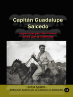 Capitán Guadalupe Salcedo Legendario guerrillero liberal de los Llanos Orientales