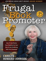 The Frugal Book Promoter: How to get nearly free publicity on your own or by partnering with your publisher