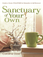 Sanctuary of Your Own: Create a Haven Anywhere for Relaxation & Self-Renewal