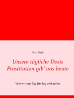 Unsere tägliche Dosis Prostitution gib' uns heute: Wie wir uns Tag für Tag verkaufen