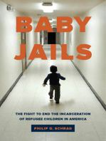 Baby Jails: The Fight to End the Incarceration of Refugee Children in America