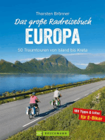 Das große Radreisebuch Europa: 50 Traumtouren von Island bis Kreta. Radeln durch Europa auf den schönsten Europa Radwegen