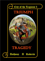 City of the Legions 5. Triumph to Tragedy.