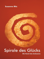 Spirale des Glücks: Die Kunst des Zulassens