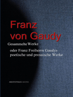 Franz von Gaudy: Gesammelte Werke oder Franz Freiherrn Gaudys poetische und prosaische Werke