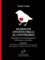 Diario di un'ostetrica al contrario: Biografia di un’accompagnatrice nella morte e nel morire