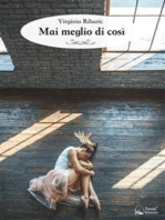 Mai meglio di così