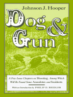 Dog and Gun: A Few Loose Chapters on Shooting, Among Which Will Be Found Some Anecdotes and Incidents