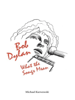 Bob Dylan: What the Songs Mean