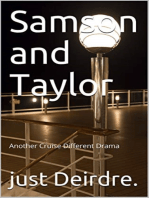 Samson and Taylor, Another Cruise Different Drama
