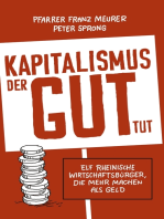 Kapitalismus, der gut tut: Elf rheinische Wirtschaftsbürger, die mehr machen als Geld