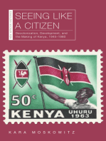 Seeing Like a Citizen: Decolonization, Development, and the Making of Kenya, 1945–1980