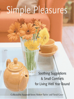 Simple Pleasures: Soothing Suggestions & Small Comforts for Living Well Year Round (Comforts, Self-Care, Inspired Ideas for Nesting at Home)