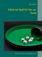 Glück im Spiel bis hin zur Sucht: Glücksspiele kurz erklärt/ Gefährdung/  Hilfe-Möglichkeiten und mehr