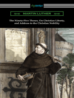 The Ninety-Five Theses, On Christian Liberty, and Address to the Christian Nobility