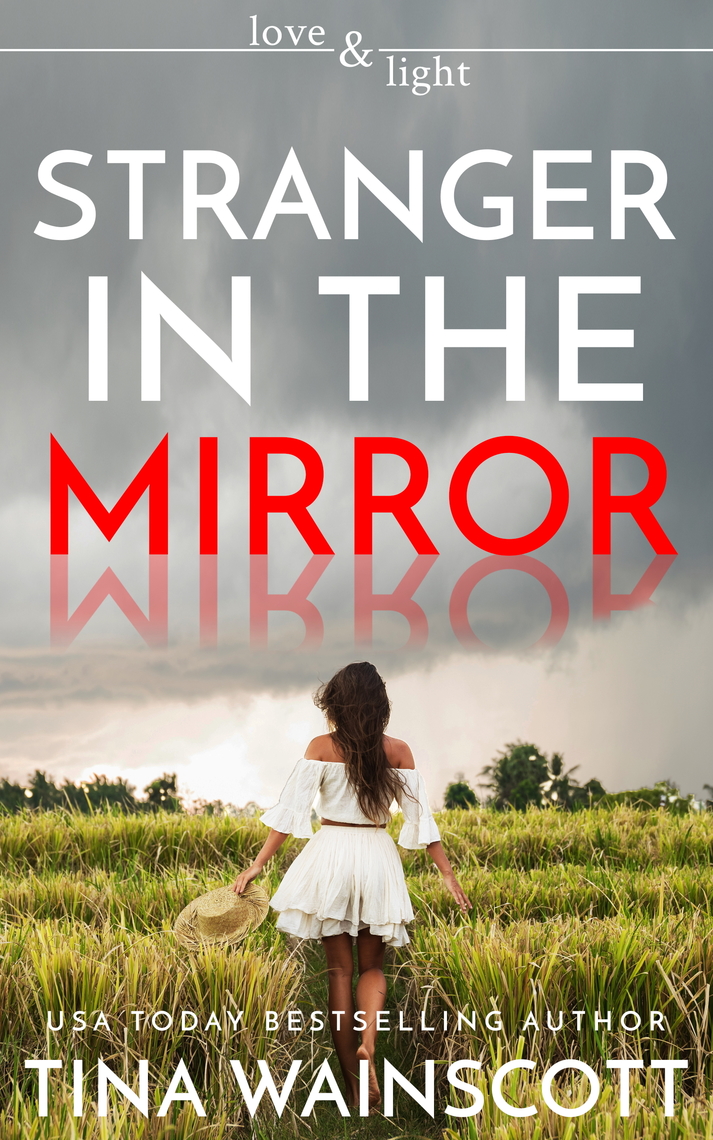 Stranger In The Mirror Bl Stranger in the Mirror by Tina Wainscott - Book - Read Online