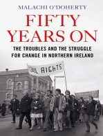 Fifty Years On: The Troubles and the Struggle for Change in Northern Ireland