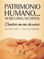 Patrimonio Humano... Ni Recurso, Ni Capital: Cuidar en vez de Usar