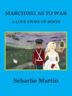 Marching As To War: A Love Story Of Sorts