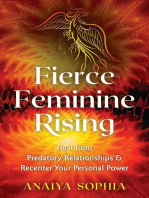 Fierce Feminine Rising: Heal from Predatory Relationships and Recenter Your Personal Power