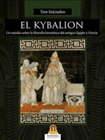 El Kybalion: Un estudio sobre la filosofía hermética. del antiguo Egipto y Grecia