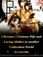 I Became A Virtuous Wife and Loving Mother in another Cultivation World: Volume 3