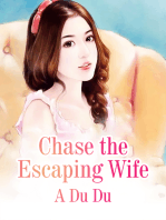 Chase the Escaping Wife: Volume 1