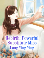 Rebirth: Powerful Substitute Miss: Volume 3