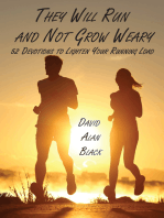 They Will Run and Not Grow Weary: 52 Devotions to Lighten Your Running Load
