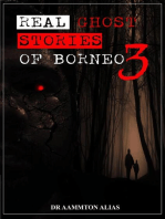 Real Ghost Stories of Borneo 3: Real Ghost Stories of Borneo, #3