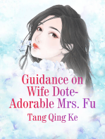 Guidance on Wife Dote: Adorable Mrs. Fu: Volume 2