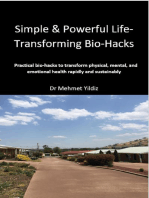 Simple & Powerful Life-Transforming Bio-Hacks: Biohacking