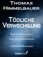 Tödliche Verwechslung: Tod in Pannonien und Tod am Güttenbach: Krimi Doppelband