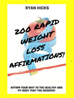 200 Rapid Weight Loss Affirmations: Affirmations For The Healthy And Fit Body That You Deserve!