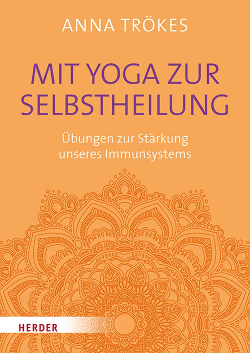 Lesen Sie Mit Yoga Zur Selbstheilung Von Anna Trokes Online Bucher