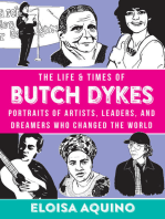 Life & Times of Butch Dykes, The: Portraits of Artists, Leaders, and Dreamers Who Changed The World